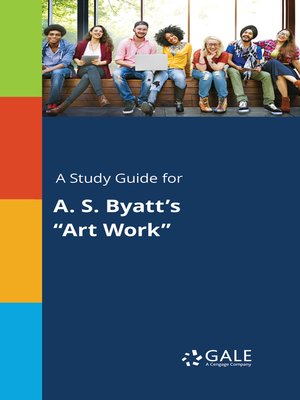 cover image of A Study Guide for A. S. Byatt's "Art Work"